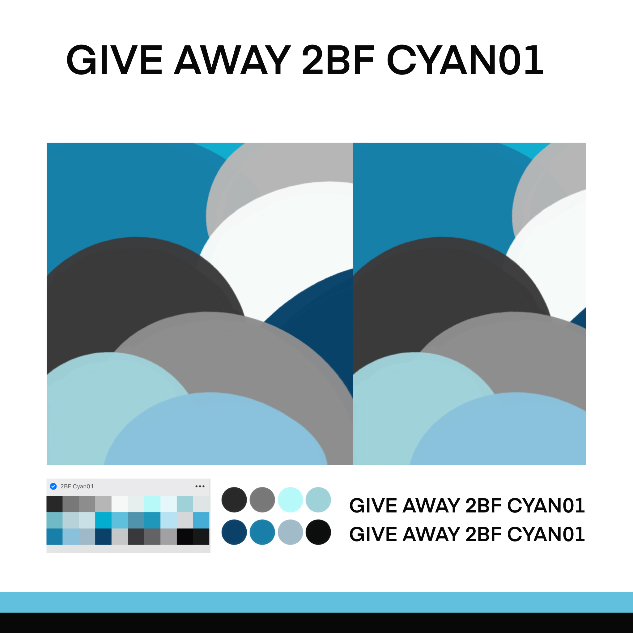 GIVE AWAY 2BF CYAN01