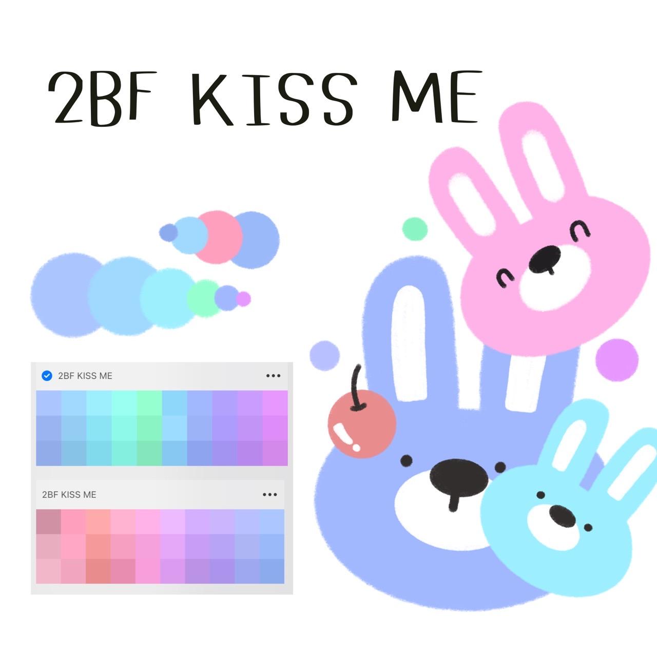 2BF Kiss ME